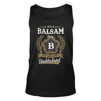 Its A Balsam Thing You Wouldnt Understand Shirt Balsam Family Crest Coat Of Arm Unisex Tank Top - Seseable