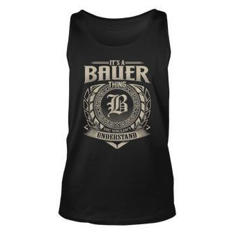Its A Bauer Thing You Wouldnt Understand Name Vintage Unisex Tank Top - Seseable