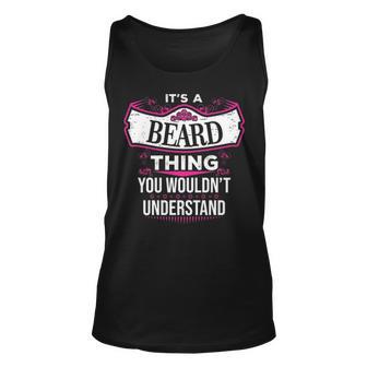 Its A Beard Thing You Wouldnt Understand Beard For Beard Unisex Tank Top - Seseable