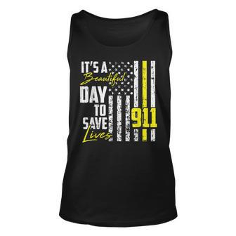 Its A Beautiful Day To Save Lives 911 Dispatcher Operator Unisex Tank Top | Mazezy