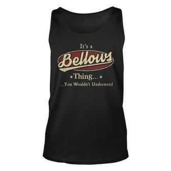 Its A Bellows Thing You Wouldnt Understand Personalized Name Gifts With Name Printed Bellows Unisex Tank Top - Seseable