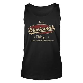 Its A Blacksmith Thing You Wouldnt Understand Personalized Name Gifts With Name Printed Blacksmith Unisex Tank Top - Seseable