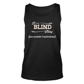 Its A Blind Thing You Wouldnt Understand Blind For Blind Unisex Tank Top - Seseable