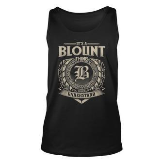 Its A Blount Thing You Wouldnt Understand Name Vintage Unisex Tank Top - Seseable