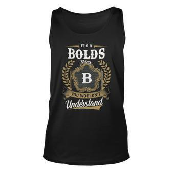 Its A Bolds Thing You Wouldnt Understand Shirt Bolds Family Crest Coat Of Arm Unisex Tank Top - Seseable