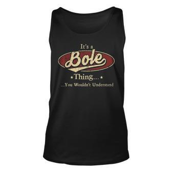Its A Bole Thing You Wouldnt Understand Shirt Personalized Name Gifts With Name Printed Bole Unisex Tank Top - Seseable