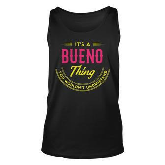 Its A Bueno Thing You Wouldnt Understand Shirt Personalized Name Gifts With Name Printed Bueno Unisex Tank Top - Seseable