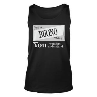 Its A Buono Thing You Wouldnt Understand Buono For Buono D Unisex Tank Top - Seseable