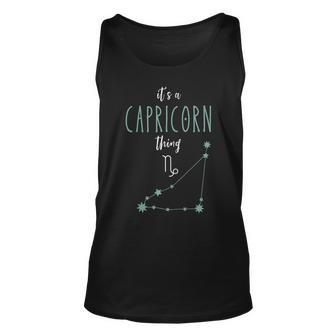 Its A Capricorn Thing | Zodiac Sign Capricorn Horoscope Unisex Tank Top - Seseable