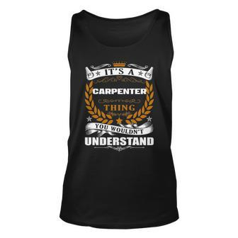 Its A Carpenter Thing You Wouldnt Understand Carpenter For Carpenter Unisex Tank Top - Seseable