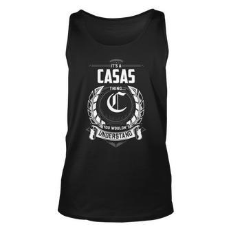 Its A Casas Thing You Wouldnt Understand Personalized Last Name Gift For Casas Unisex Tank Top - Seseable