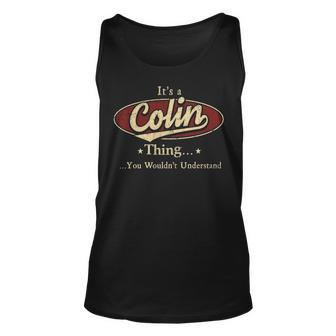 Its A COLIN Thing You Wouldnt Understand Shirt COLIN Last Name Gifts Shirt With Name Printed COLIN Men Women Tank Top Graphic Print Unisex - Thegiftio UK