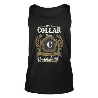 Its A Collar Thing You Wouldnt Understand Shirt Collar Family Crest Coat Of Arm Unisex Tank Top - Seseable
