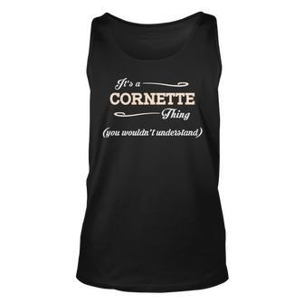 Its A Cornette Thing You Wouldnt Understand Cornette For Cornette Unisex Tank Top - Seseable