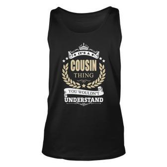 Its A Cousin Thing You Wouldnt Understand Shirt Personalized Name Gifts With Name Printed Cousin Unisex Tank Top - Seseable