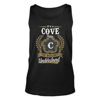 Its A Cove Thing You Wouldnt Understand Shirt Cove Family Crest Coat Of Arm Unisex Tank Top - Seseable