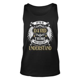 Its A David Thing You Wouldnt Understand Name Unisex Tank Top - Seseable