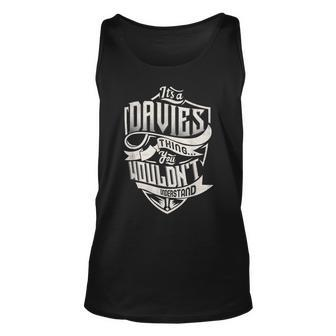 Its A Davies Thing You Wouldnt Understand Classic Name Unisex Tank Top - Seseable