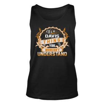 Its A Davis Thing You Wouldnt Understand Davis For Davis Unisex Tank Top - Seseable