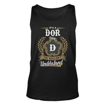 Its A Dor Thing You Wouldnt Understand Shirt Dor Family Crest Coat Of Arm Unisex Tank Top - Seseable