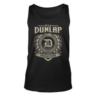 Its A Dunlap Thing You Wouldnt Understand Name Vintage Unisex Tank Top - Seseable