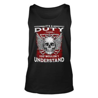 Its A Duty Thing You Wouldnt Understand Duty Last Name Unisex Tank Top - Seseable