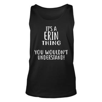 Its A Erin Thing You Wouldnt Understand Unisex Tank Top - Seseable