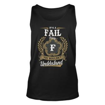 Its A Fail Thing You Wouldnt Understand Shirt Fail Family Crest Coat Of Arm Unisex Tank Top - Seseable