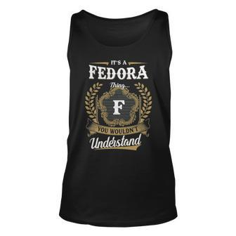 Its A Fedora Thing You Wouldnt Understand Shirt Fedora Family Crest Coat Of Arm Unisex Tank Top - Seseable