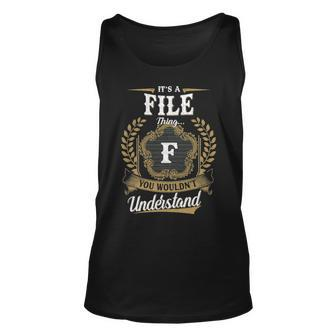 Its A File Thing You Wouldnt Understand Shirt File Family Crest Coat Of Arm Unisex Tank Top - Seseable