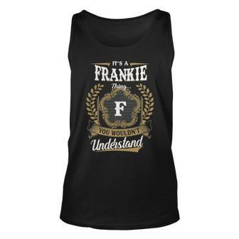 Its A Frankie Thing You Wouldnt Understand Shirt Frankie Family Crest Coat Of Arm Unisex Tank Top - Seseable