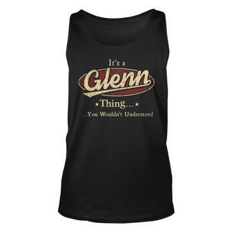 Its A Glenn Thing You Wouldnt Understand Personalized Name Gifts With Name Printed Glenn Unisex Tank Top - Seseable