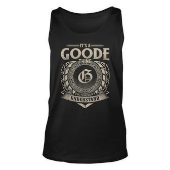 Its A Goode Thing You Wouldnt Understand Name Vintage Unisex Tank Top - Seseable