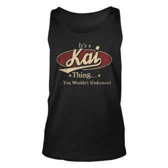 Its A Kai Thing You Wouldnt Understand Personalized Name Gifts With Name Printed Kai Unisex Tank Top - Seseable