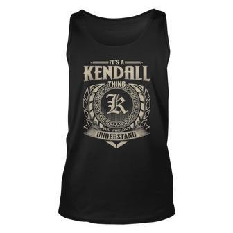 Its A Kendall Thing You Wouldnt Understand Name Vintage Unisex Tank Top - Seseable