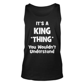 Its A King Thing You Wouldnt Understand King For King Unisex Tank Top - Seseable