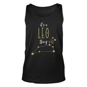 Its A Leo Thing | Zodiac Sign Leo Horoscope Lion Astrology Unisex Tank Top - Seseable