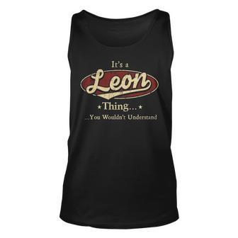 Its A Leon Thing You Wouldnt Understand Personalized Name Gifts With Name Printed Leon Unisex Tank Top - Seseable