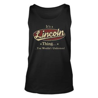 Its A Lincoln Thing You Wouldnt Understand Personalized Name Gifts With Name Printed Lincoln Unisex Tank Top - Seseable