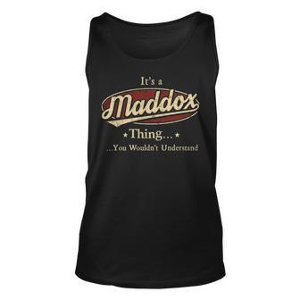 Its A Maddox Thing You Wouldnt Understand Personalized Name Gifts With Name Printed Maddox Unisex Tank Top - Seseable