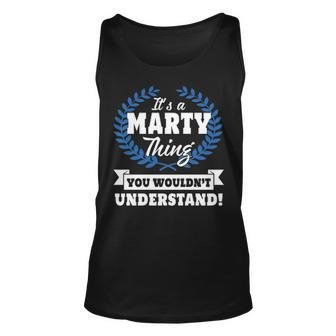 Its A Marty Thing You Wouldnt Understand Marty For Marty A Unisex Tank Top - Seseable