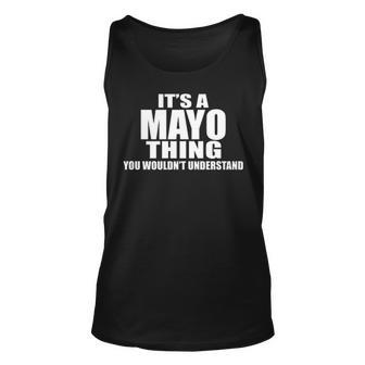Its A Mayo Thing You Wouldnt Understand Mayo For Mayo Png Unisex Tank Top - Seseable