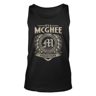 Its A Mcghee Thing You Wouldnt Understand Name Vintage Unisex Tank Top - Seseable