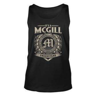 Its A Mcgill Thing You Wouldnt Understand Name Vintage Unisex Tank Top - Seseable
