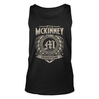 Its A Mckinney Thing You Wouldnt Understand Name Vintage Unisex Tank Top - Seseable