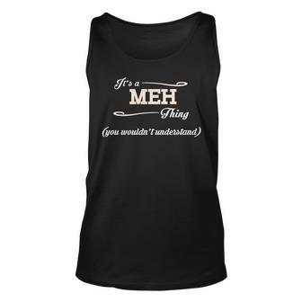 Its A Meh Thing You Wouldnt Understand Meh For Meh Unisex Tank Top - Seseable