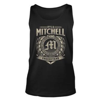 Its A Mitchell Thing You Wouldnt Understand Name Vintage Unisex Tank Top - Seseable