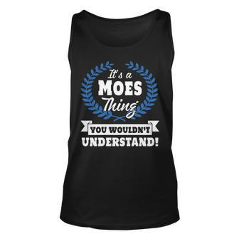 Its A Moes Thing You Wouldnt Understand Moes For Moes A Unisex Tank Top - Seseable