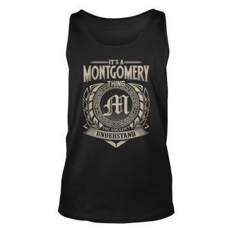 Its A Montgomery Thing You Wouldnt Understand Name Vintage Unisex Tank Top - Seseable