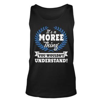 Its A Moree Thing You Wouldnt Understand Moree For Moree A Unisex Tank Top - Seseable